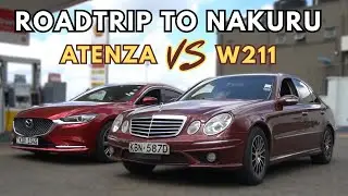 Epic Nakuru Road Trip: Can a 2004 W211 Benz Outshine a 2019 Mazda Atenza? Comfort, Class vs Curves!