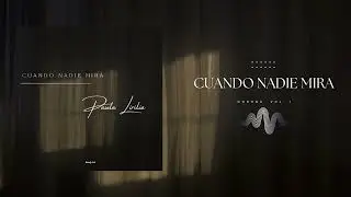 Cuando Nadie Mira- Paula Lirilia 