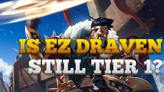 Is EZ Draven Still Tier 1? | Patch 2.7.0 | Ezreal / Draven | Legends of Runeterra | Ranked