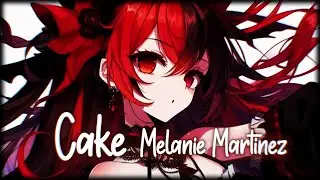 Nightcore - Cake [Melanie Martinez]