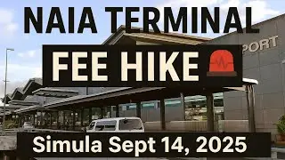 NAIA TERMINAL FEE HIKE SIMULA SEPTEMBER 14! ✈️