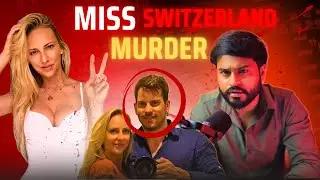 The Shocking Murder of a Miss Switzerland Finalist | Kristina Joksimovic | Untold X Vishal