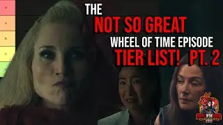 Ranking Wheel of Time Episodes! From Bad to Worst - Season 1 to Season 3! Pt. 2