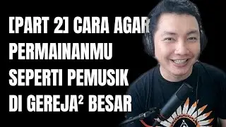 Lakukan 2 Hal Ini Biar Mainmu di Gereja Makin Bagus | Belajar Piano