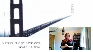 Virtual Bridge Sessions - Choral Singing: Maintaining Real-world Connections in a Virtual Choir