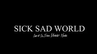 Sick Sad World - Live @La Sc&egrave;ne Michelet Nantes 04/02/2015