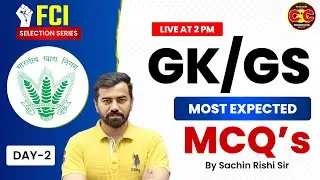 🔴#2 GK/GS for FCI | Live Class for FCI Exam 2024-25 | GK/GS MCQs with Sachin Rishi Sir
