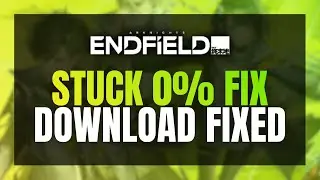FIX: Arknights Endfield STUCK Loading! 📥 (0%, Releasing Resources & Error Code 2 Fix)