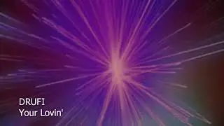 DRUFI - Your Lovin