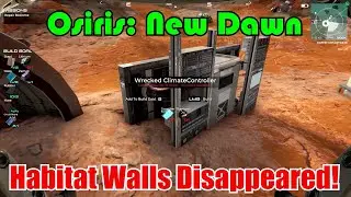 Habitat Walls Disappeared! Osiris: New Dawn Gameplay S4-Ep5