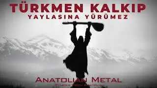Pir Sultan Abdal - T&uuml;rkmen Kalkıp Yaylasına Y&uuml;r&uuml;mez | Metal Fusion | Anatolian Folk | AI Music