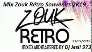 Mix Zouk R&eacute;tro &Eacute;motion Souvenirs 2K19. Mix&eacute; Par Dj Jesli 973