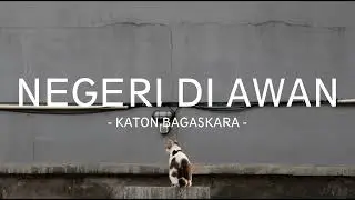katon bagaskara - negeri di awan - mylirik