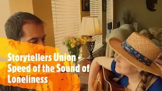 Storytellers Union - Speed of the Sound of Loneliness (John Prine Cover)
