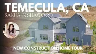 Sakura by Shawood | New construction home tour | SOMERS BEND, Temecula ca