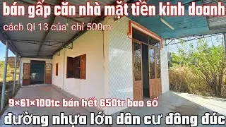 Chủ cần bán gấp căn nhà mặt tiền kinh doanh buôn bán đông đúc 9×61×100m thổ cư giá 650tr bao sổ 