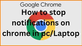 How to stop notifications on Chrome on a PC।। ক্রোম ব্রাউজারে নোটিফিকেশন আসা বন্ধ করবেন যেভাবে