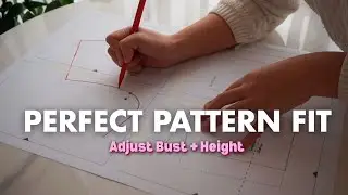 GET THE PERFECT FIT! Adjust sewing patterns for Bust & Height | full bust adjustments