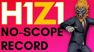 H1Z1 battle royale - new win record no-scopes (camsclan)