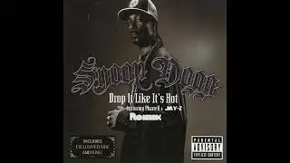 Snoop Dogg Feat. Pharrell & Jay-Z - Drop It Like It's Hot (Remix)