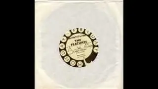THE FEATURES - Monday Friday (1980)