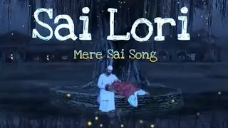 Mere Sai Lori || So Peaceful Song || Mere Sai Song
