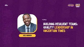 Building Resilient Teams  Quality Leadership in Uncertain Times