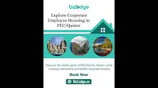 Explore Corporate Employee Housing in PEC/Quinte #corporatehousing #BizLodge #extendedstay