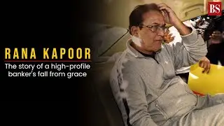 Rana Kapoor: The story of a high-profile banker's fall from grace