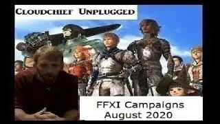 Cloudchief Unplugged: August 2020 FFXI Campaigns