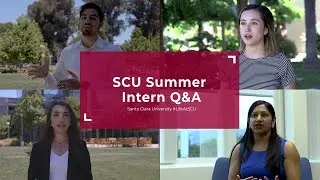 Santa Clara University Summer Intern Q&A