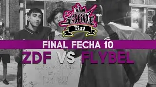 ZDF vs FLYBEL: FINAL - RAP360 (DECIMA FECHA)