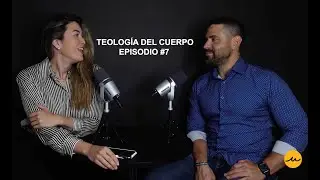 Ep.7 ¿A dónde apuntan mis deseos? l Teología del cuerpo