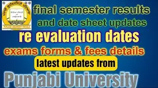 latest at Punjabi University Patiala final semester results, date sheet re evaluation date, exams 25