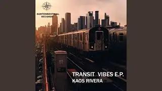 Transit Vibes (Late Night Remix)