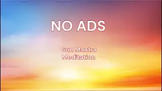Om Adityaya Namah | 30 Minutes Sun Mantra Meditation | No Ads Added