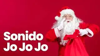 🎅🏽 [EFECTO DE SONIDO] Papa Noel jo jo jo - Santa Claus ho ho ho 🎄