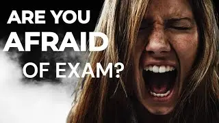 How To Trackle With Fear Of Exam? || Examophobia tips and tricks