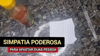 Simpatia poderosa para afastar duas pessoa