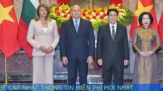 Chủ tịch nước Lương Cường chủ trì lễ đón Tổng thống Bulgaria