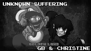 Unknown Suffering V3 but GB and Christine sing it (FNF Cover)