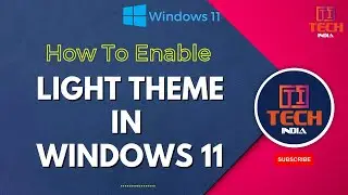 Enable Light Theme in Windows 11 | TITECH INDIA Step-by-Step Guide
