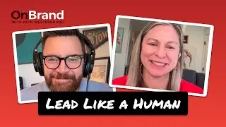 The Manager Method for Human Leadership | Ashley Herd On Brand with Nick Westergaard