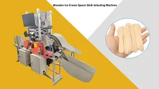 Wooden ice cream spoon stick selecting and sorting machine video vision stick selecting machine