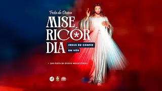 Festa da Divina Misericórdia 13H - Dia 27 de Abril ano 2025.