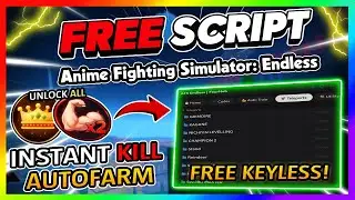 Anime Fighting Simulator: Endless Script *БЕЗ КЛЮЧЕЙ* - АВТОФАРМ, АУРА УБИЙСТВА, МАКСИМАЛЬНЫЕ ХАР...