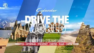 🚘 Drive The World - H&agrave;nh tr&igrave;nh xuy&ecirc;n lục địa của MG Cyberster - Tập 2 🚘