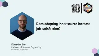 Klaas-Jan Stol &ndash; Does adopting inner source increase job satisfaction? #InnerSourceSummit2025