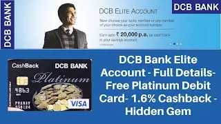 DCB Bank Elite Savings Account | DCB Bank Visa Platinum Debit Card - Flat 1.6% Cashback Hidden Gem 💎