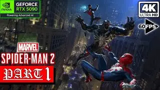 MARVEL'S SPIDER-MAN 2 Full Gameplay Walkthrough (PART 1) | PC ULTRA (RTX5090) | 4K 60FPS